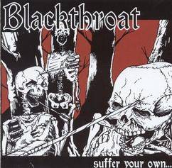 Blackthroat : Suffer Your Own